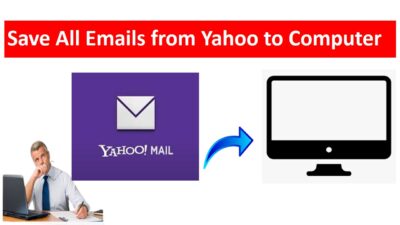 Save All Emails from Yahoo to Computer