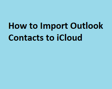 how to export contacts from outlook to icloud