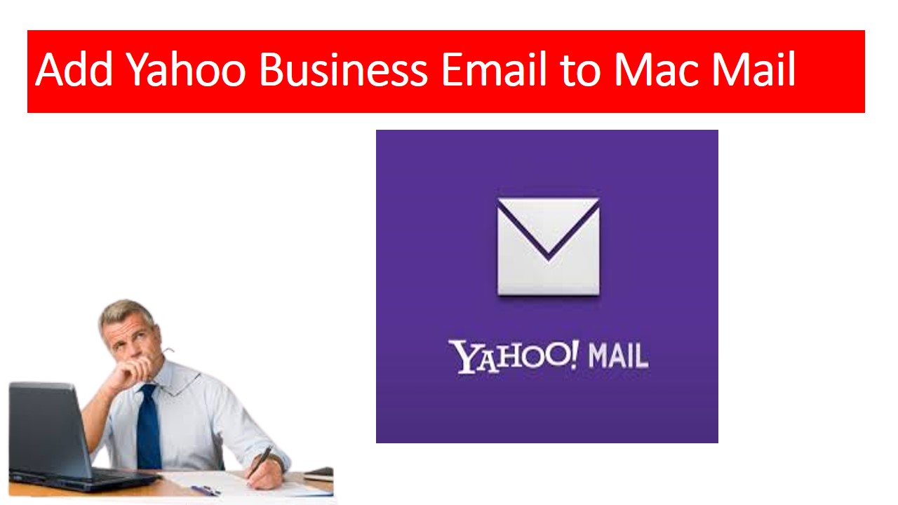 Add Yahoo Business Email to Mac Mail