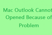 Mac Outlook Cannot be Opened Because of a Problem