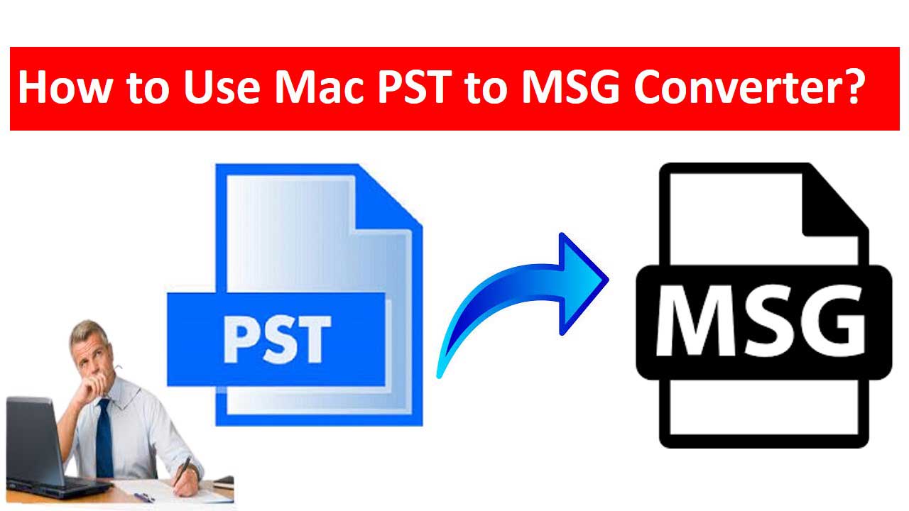 Mac PST to MSG Converter