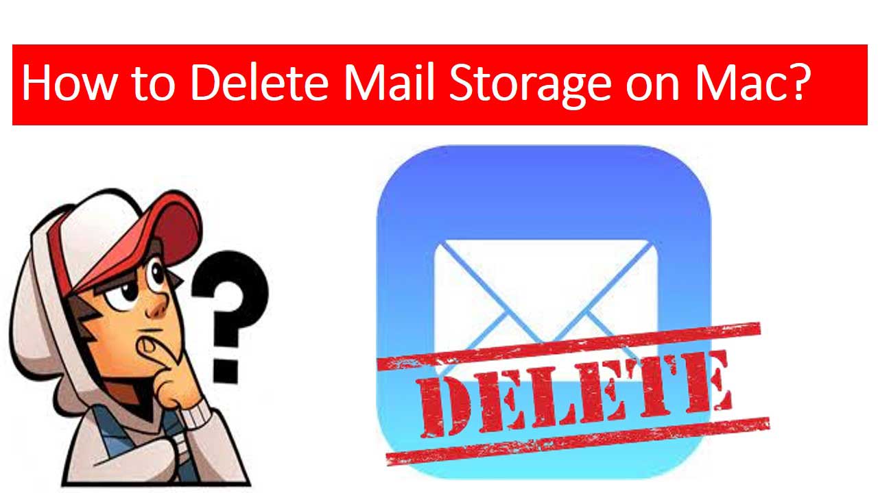 How to Delete Mail Storage on Mac