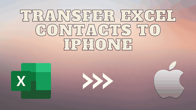 transfer-excel-contacts-to-iphone-in-two-simple-steps