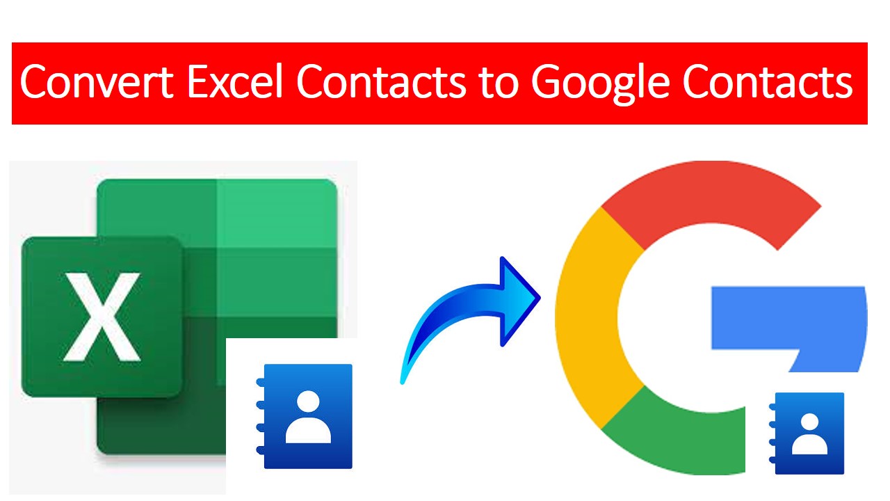 Convert Excel Contacts to Google Contacts With All Email Address