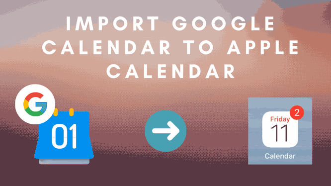 Solved Import Google Calendar to Apple Calendar Explained