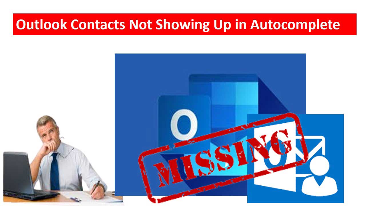 Outlook Contacts Not Showing Up in Autocomplete List