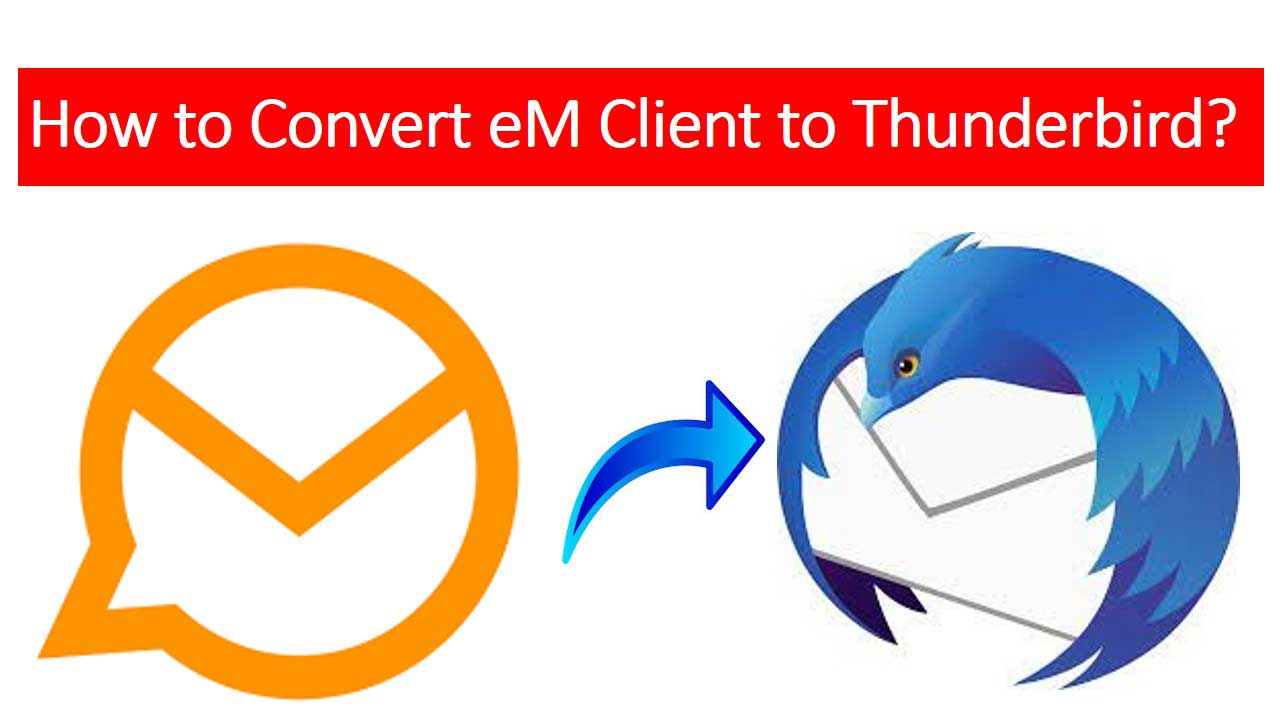 convert-em-client-to-thunderbird