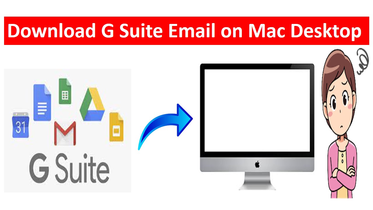 Download G Suite Email on Mac Desktop