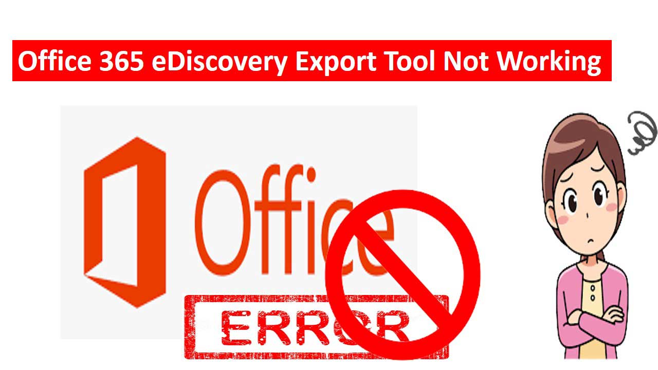 Office 365 eDiscovery Export Tool Not Working
