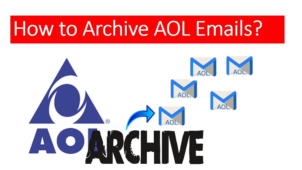 How To Archive AOL Email 