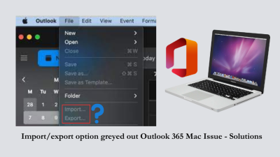 Import/export option greyed out Outlook 365 Mac