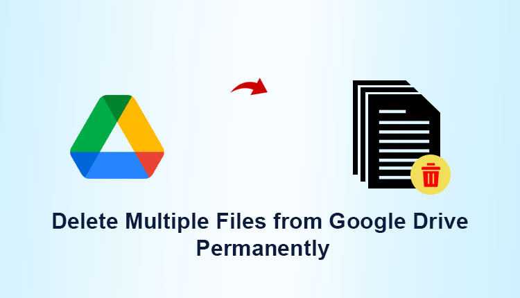 6-effective-ways-to-delete-multiple-files-from-google-drive